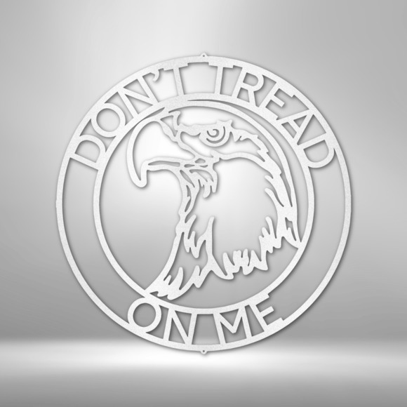 Don't Tread on Me Eagle Head Steel Sign Laser Cut Powder Coated Home & Office Me